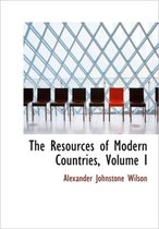 The Resources of Modern Countries, Volume I