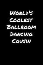 World's Coolest Ballroom Dancing Cousin