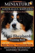 Miniature Australian Shepherd- Miniature Australian Shepherd Training Book for Mini Aussie Shepherd Dogs By D!G THIS DOG Training