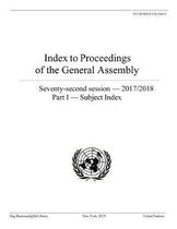 Index to proceedings of the General Assembly: seventy-second session - 2017/2018, Part I