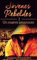 Jovenes Rebeldes (I)