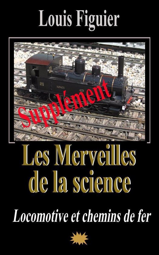 Les Merveilles de la science/La Locomotive et les chemins de ... - cover
