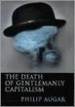 The Death of Gentlemanly Capitalism