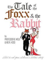 The Tale of the Foxx and the Rabbit