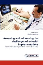Assessing and addressing the challanges of e-health implementations