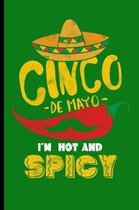 Cinco de Mayo I'm Hot and Spicy