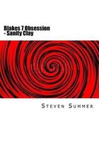 Blakes 7 Obsession - Sanity Clay