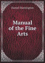 Manual of the Fine Arts
