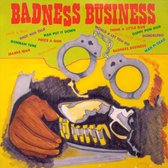 Badness Business