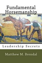 Fundamental Horsemanship Leadership Secrets