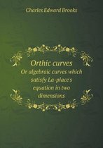 Orthic curves Or algebraic curves which satisfy La-place's equation in two dimensions