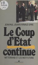 Fiche de lecture Le Coup d'Etat permanent, F. Mitterrand