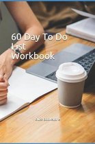 60 Day To Do List Workbook