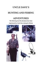 Uncle Dave's Hunting and Fishing Adventures