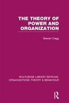 The Theory of Power and Organization (Rle