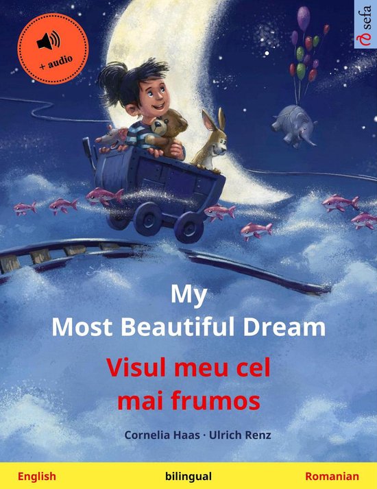 Sefa Picture Books in two languages - My Most Beautiful Dream – Visul meu cel mai frumos (English – Romanian)