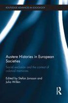 Routledge Advances in Sociology - Austere Histories in European Societies