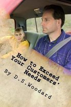 How to Exceed Your Customers' Needs
