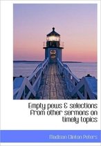 Empty Pews & Selections from Other Sermons on Timely Topics