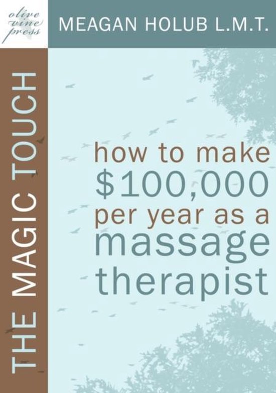 Magic Touch How To Make 100000 Per Year - cover