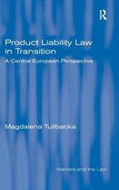 Product Liability Law in Transition: A Central European Perspective