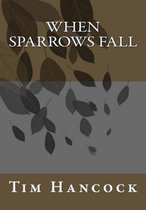 When Sparrows Fall