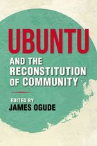 World Philosophies - Ubuntu and the Reconstitution of Community