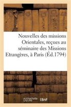 Histoire- Nouvelles Des Missions Orientales, Reçues Au Séminaire Des Missions Etrangères, À Paris