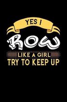 Yes I Row Like a Girl Try to Keep Up