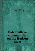 Dutch village communities on the Hudson River