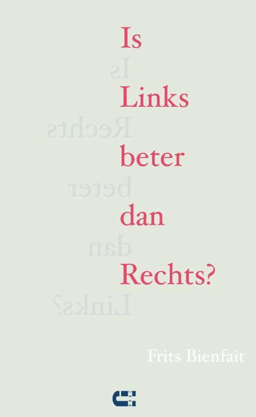 Cover van het boek 'Is links beter dan rechts? / druk 1' van Frits Bienfait
