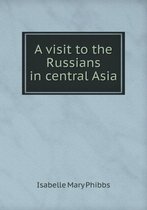 A visit to the Russians in central Asia