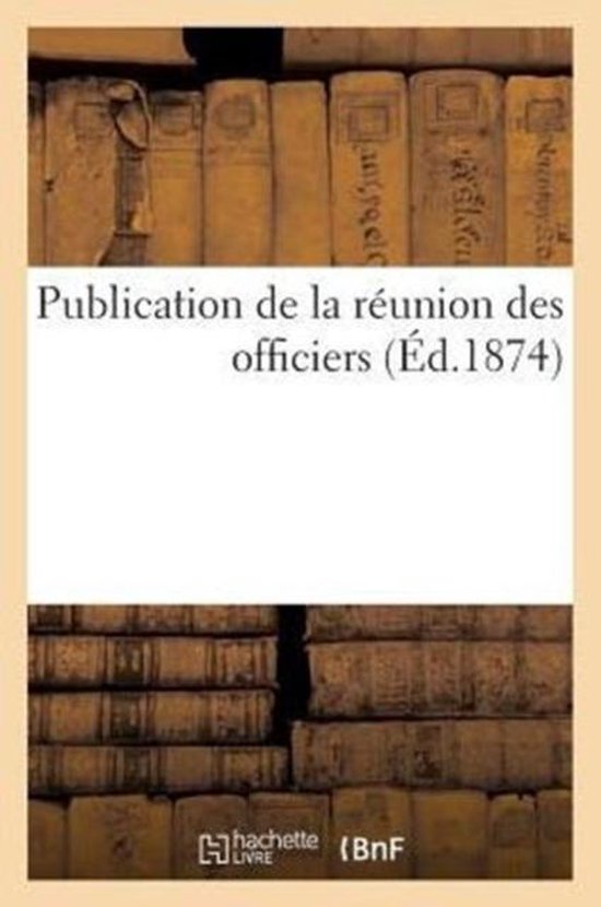 Publication de La Reunion Des Officiers. Reglement Exercices Pour Cavalerie de L'Armee Royale Prusse