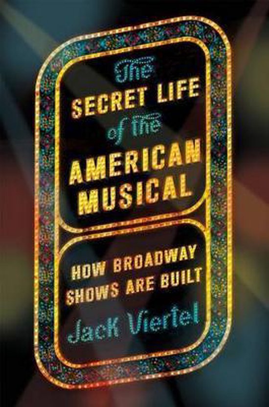 Boek cover The Secret Life of the American Musical van Jack Viertel (Paperback)