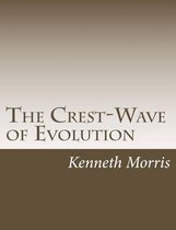 The Crest-Wave of Evolution