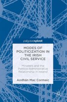 Modes of Politicization in the Irish Civil Service