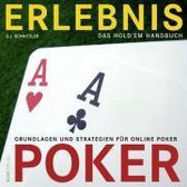 Erlebnis Poker - Das Hold'em Handbuch
