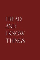 I read and I know things