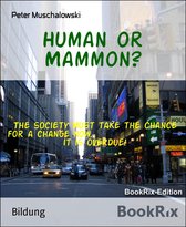 Human or Mammon?