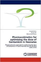 Pharmacokinetics for Optimizing the Dose of Gentamicin in Neonates