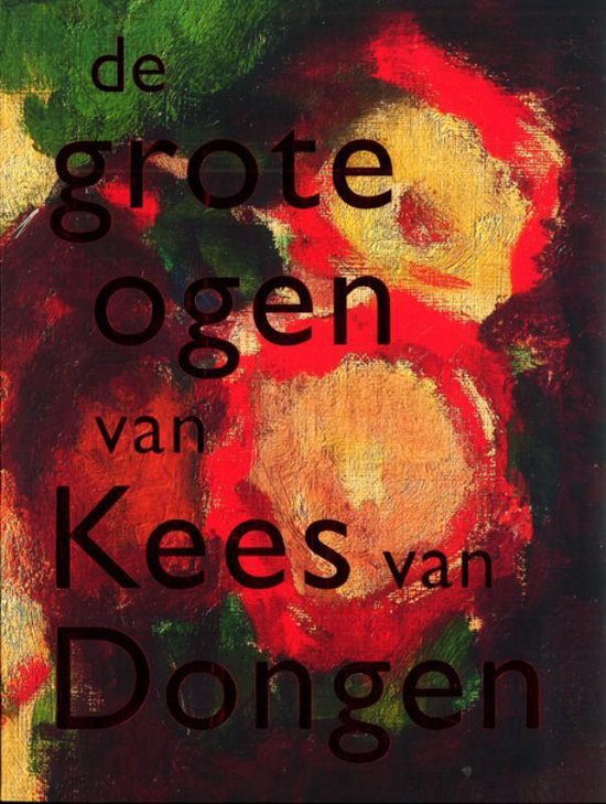 Cover van het boek 'De grote ogen van Kees van Dongen' van A. Hopmans