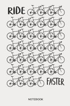 Ride Faster Notebook