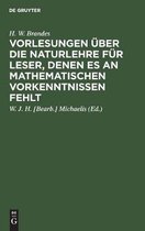 Vorlesungen uber die Naturlehre fur Leser, denen es an mathematischen Vorkenntnissen fehlt