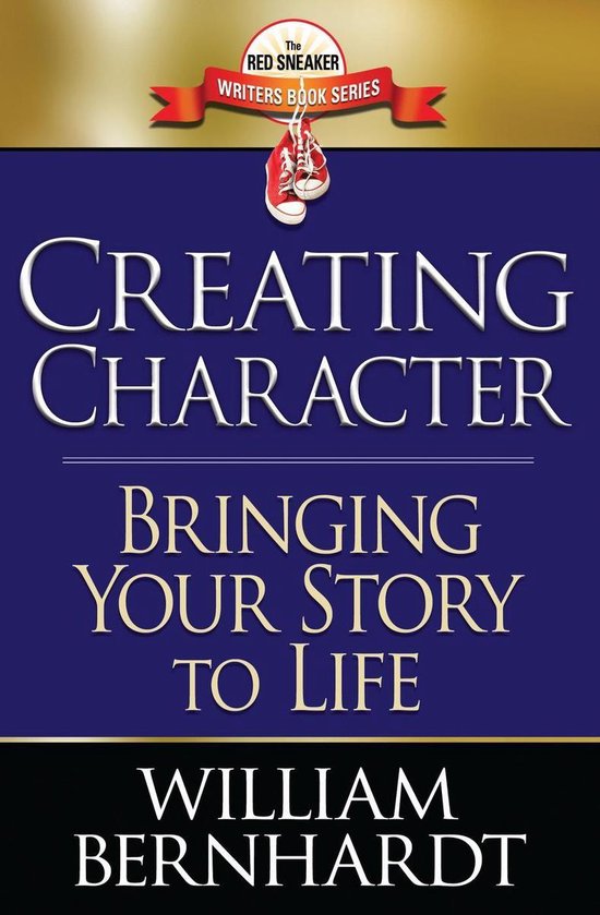 Red Sneaker Writers Books 2 - Creating Character: Bringing Y ... - cover