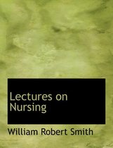 Lectures on Nursing