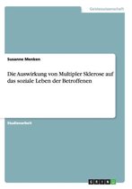 Die Auswirkung von Multipler Sklerose auf das soziale Leben der Betroffenen