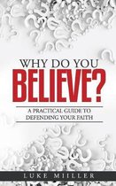 Why Do You Believe