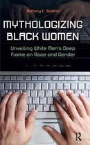 New Critical Viewpoints on Society- Mythologizing Black Women