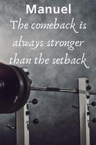 Manuel The Comeback Is Always Stronger Than The Setback