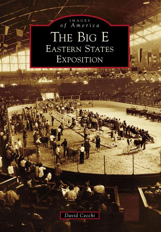 Images of America - The Big E: Eastern States Exposition - cover